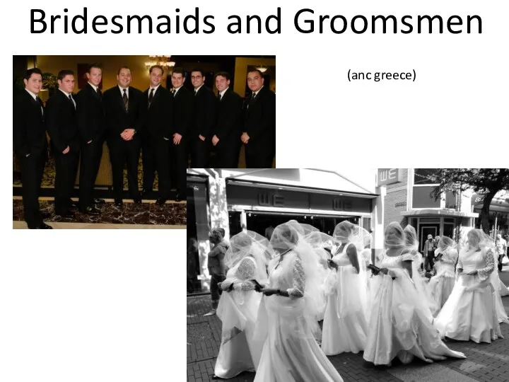 Bridesmaids and Groomsmen (anc greece)