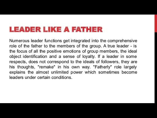 LEADER LIKE A FATHER Numerous leader functions get integrated into