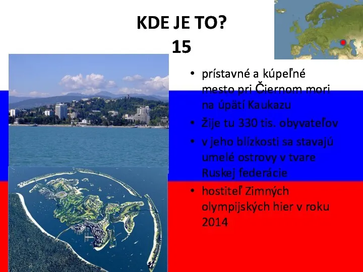 KDE JE TO? 15 prístavné a kúpeľné mesto pri Čiernom mori na úpätí