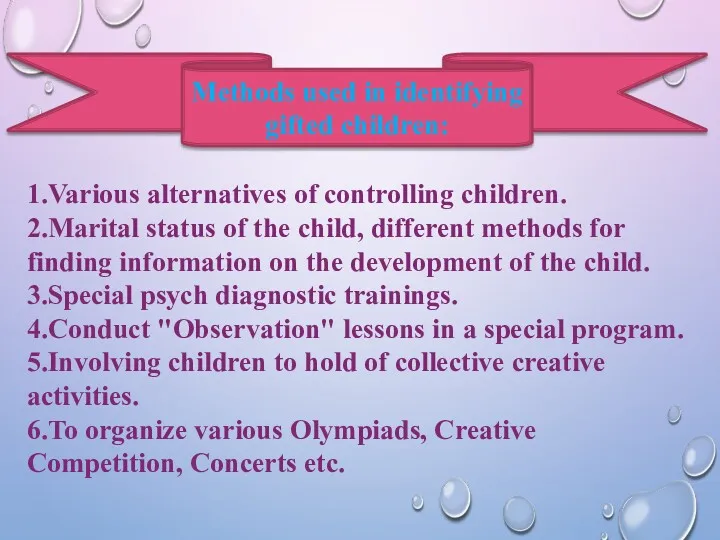 1.Various alternatives of controlling children. 2.Marital status of the child,