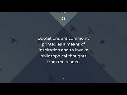 Quotations are commonly printed as a means of inspiration and