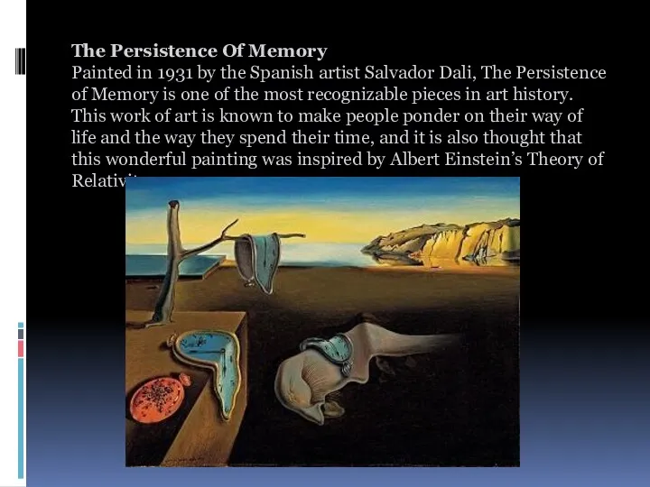 The Persistence Of Memory Painted in 1931 by the Spanish