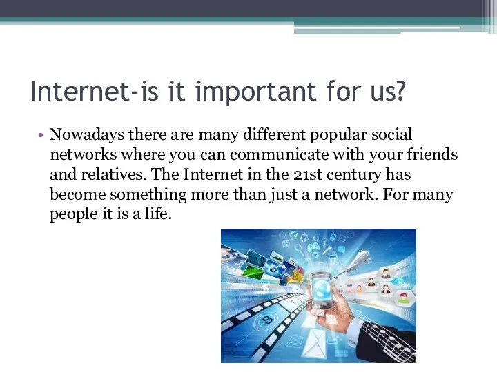 Internet-is it important for us? Nowadays there are many different