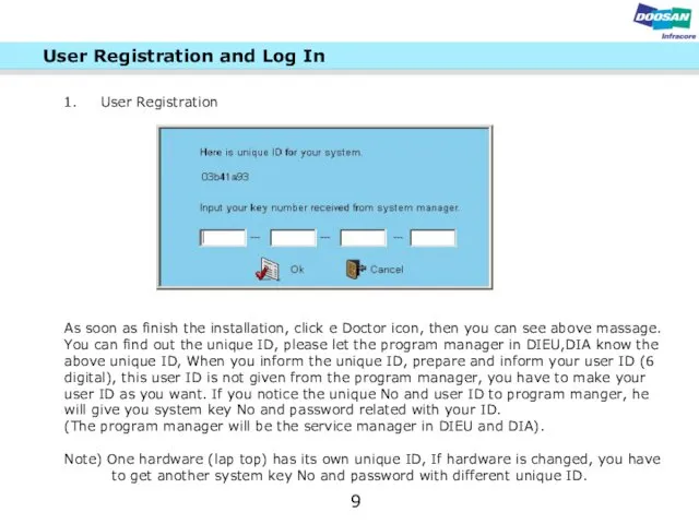 User Registration and Log In User Registration As soon as