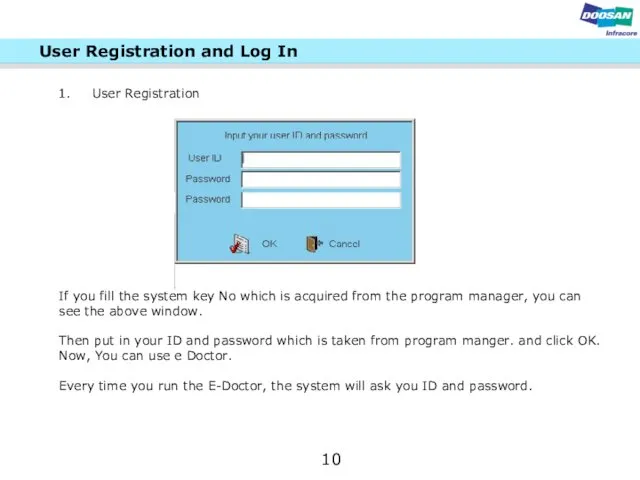 If you fill the system key No which is acquired