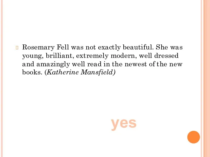 Rosemary Fell was not exactly beautiful. She was young, brilliant, extremely modern, well
