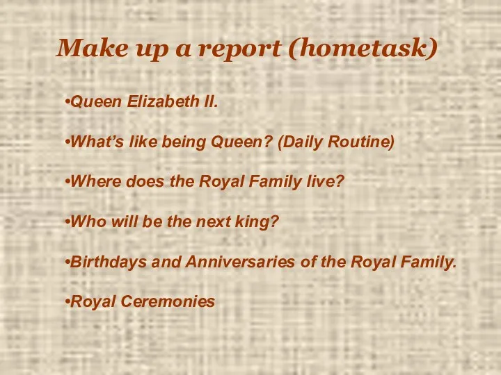 Queen Elizabeth II. What’s like being Queen? (Daily Routine) Where