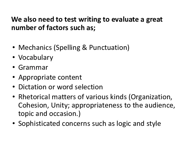 We also need to test writing to evaluate a great