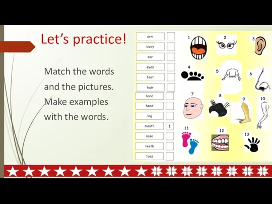 Let’s practice! Match the words and the pictures. Make examples with the words.