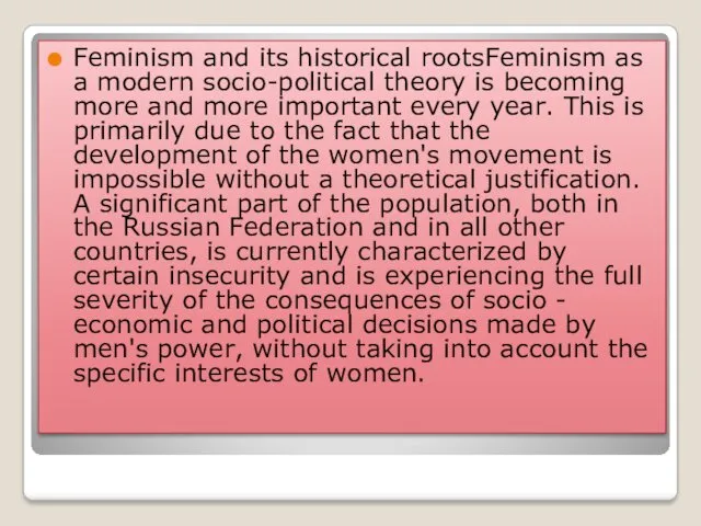 Feminism and its historical rootsFeminism as a modern socio-political theory