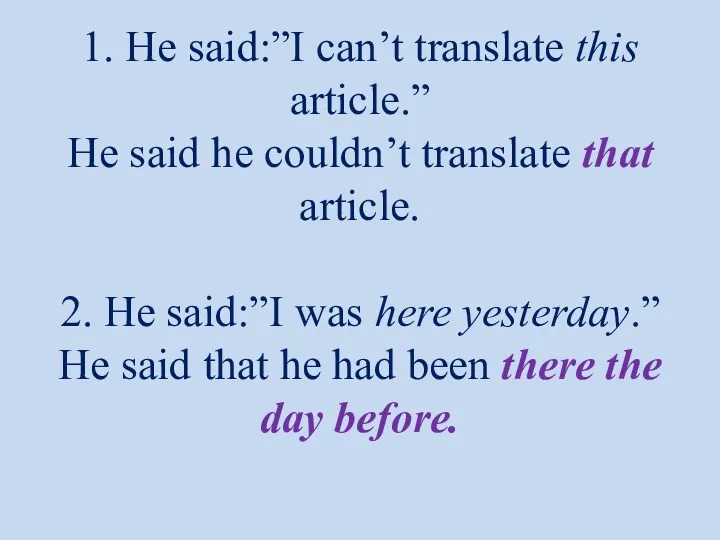 1. He said:”I can’t translate this article.” He said he