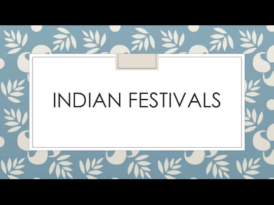 INDIAN FESTIVALS