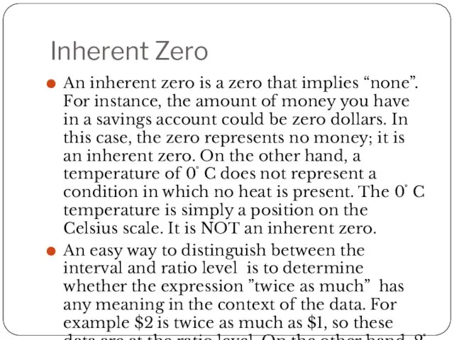 Inherent Zero An inherent zero is a zero that implies