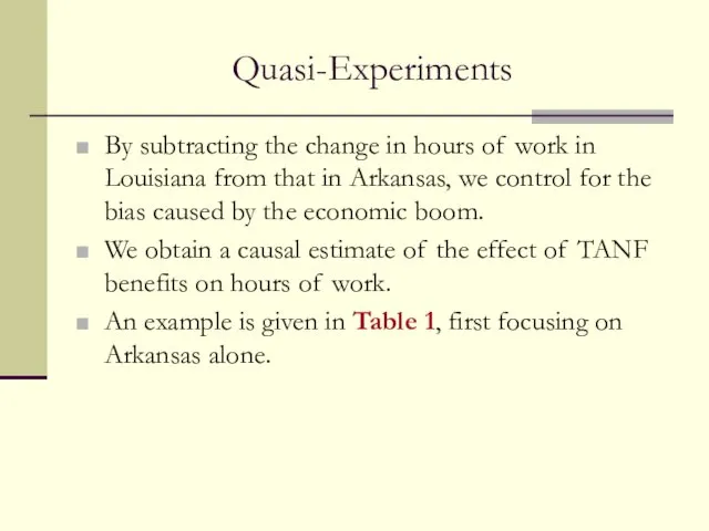 Quasi-Experiments By subtracting the change in hours of work in