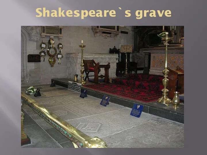 Shakespeare`s grave