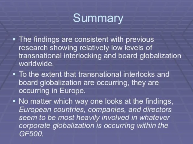 Summary The findings are consistent with previous research showing relatively