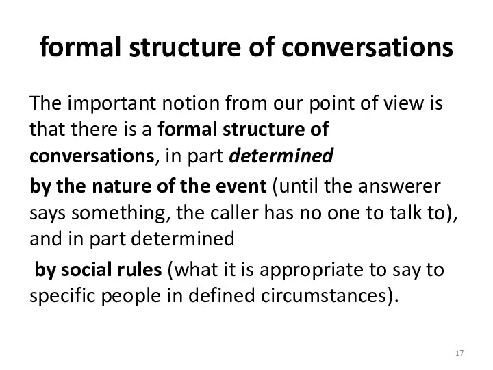 formal structure of conversations The important notion from our point