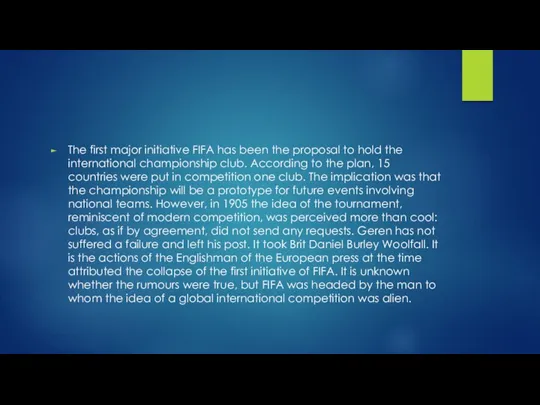 The first major initiative FIFA has been the proposal to