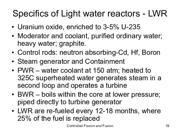 Specifics of Light water reactors - LWR Uranium oxide, enriched