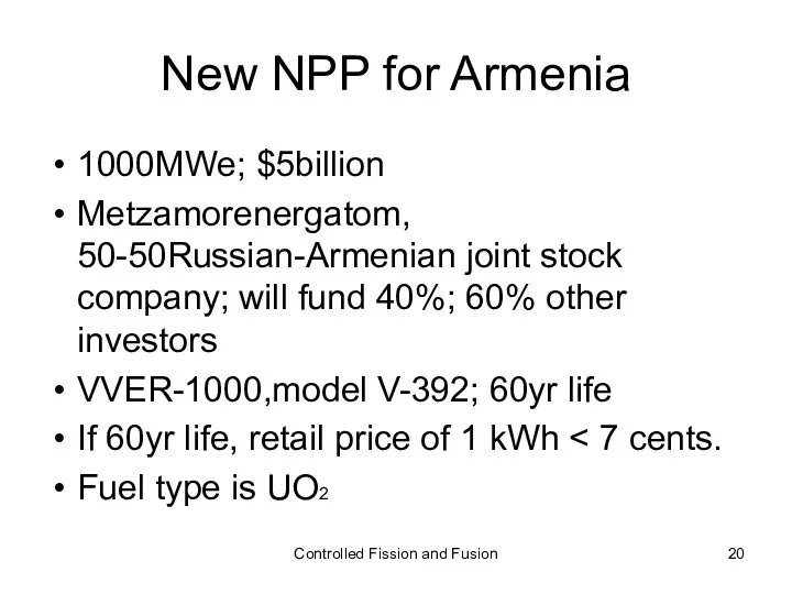 New NPP for Armenia 1000MWe; $5billion Metzamorenergatom, 50-50Russian-Armenian joint stock