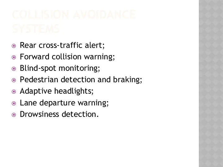 COLLISION AVOIDANCE SYSTEMS Rear cross-traffic alert; Forward collision warning; Blind-spot