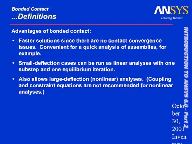 October 30, 2001 Inventory #001571 9- Bonded Contact ...Definitions Advantages