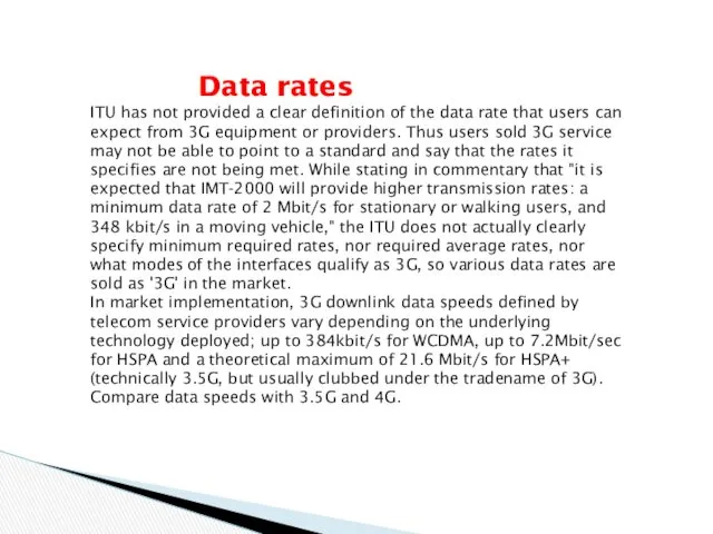 Data rates ITU has not provided a clear definition of