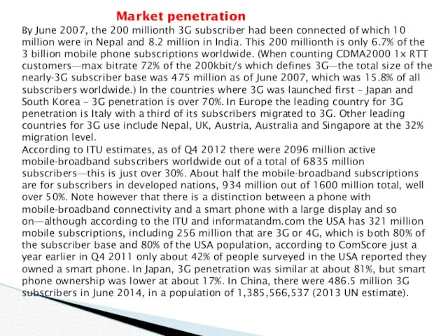 Market penetration By June 2007, the 200 millionth 3G subscriber