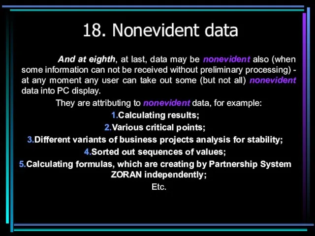 18. Nonevident data And at eighth, at last, data may