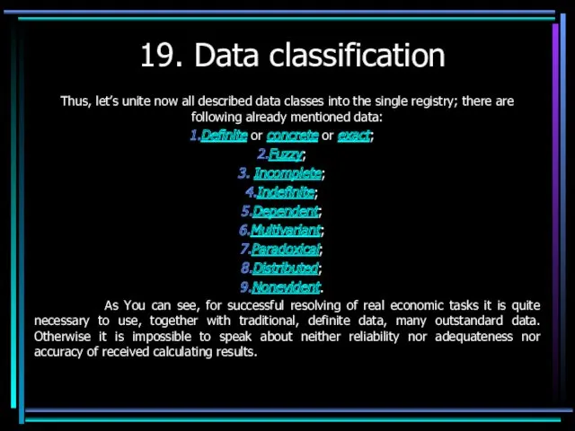 19. Data classification Thus, let’s unite now all described data