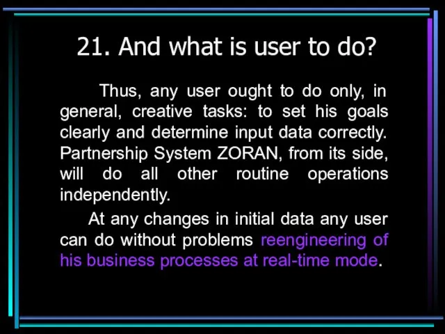 21. And what is user to do? Thus, any user