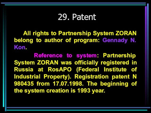 29. Patent All rights to Partnership System ZORAN belong to