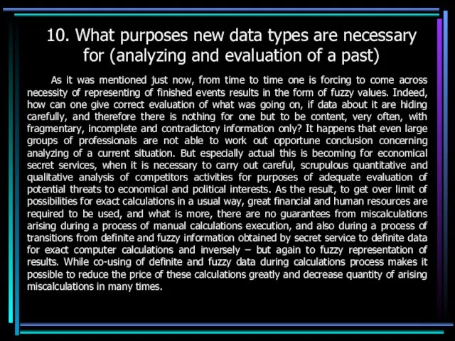 10. What purposes new data types are necessary for (analyzing