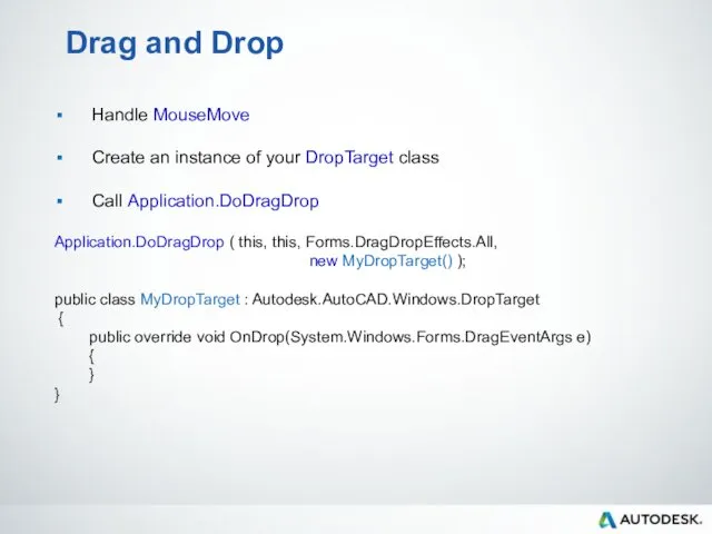 Drag and Drop Handle MouseMove Create an instance of your