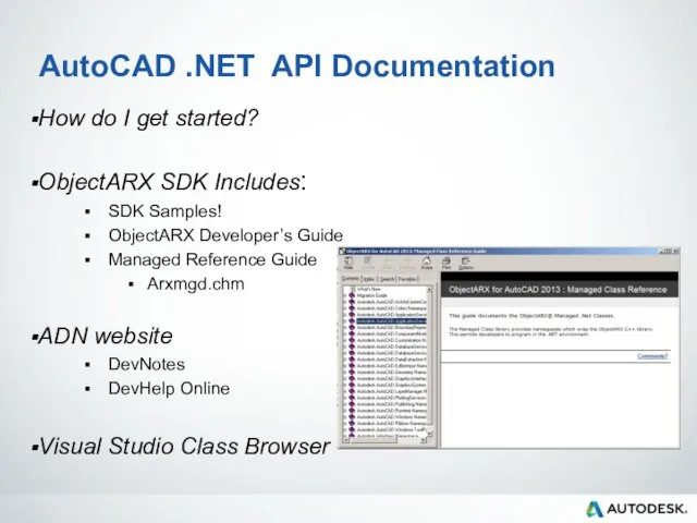 AutoCAD .NET API Documentation How do I get started? ObjectARX