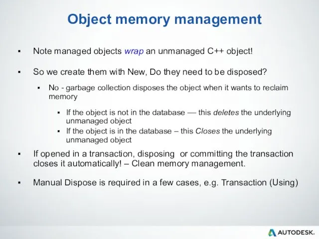 Object memory management Note managed objects wrap an unmanaged C++