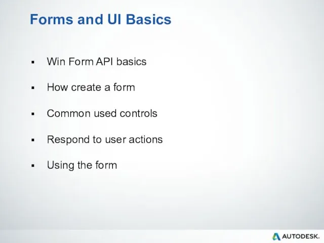 Forms and UI Basics Win Form API basics How create
