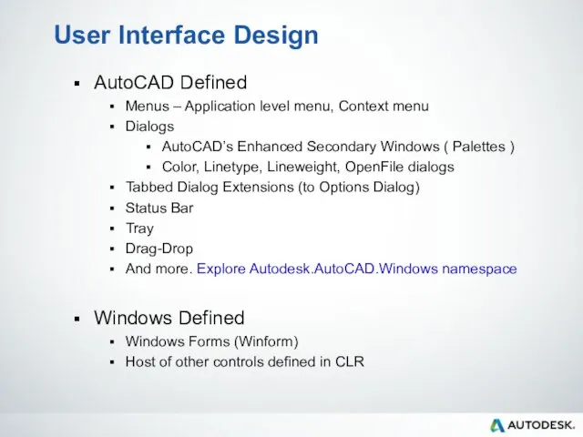 User Interface Design AutoCAD Defined Menus – Application level menu,