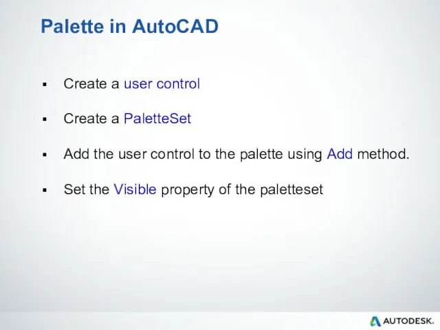 Palette in AutoCAD Create a user control Create a PaletteSet