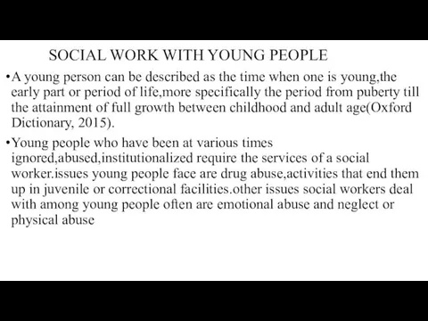 SOCIAL WORK WITH YOUNG PEOPLE A young person can be