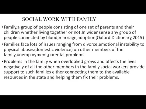 SOCIAL WORK WITH FAMILY Family,a group of people consisting of