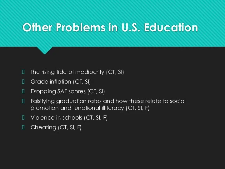 Other Problems in U.S. Education The rising tide of mediocrity