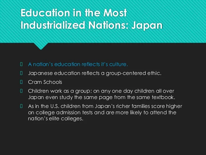 Education in the Most Industrialized Nations: Japan A nation’s education