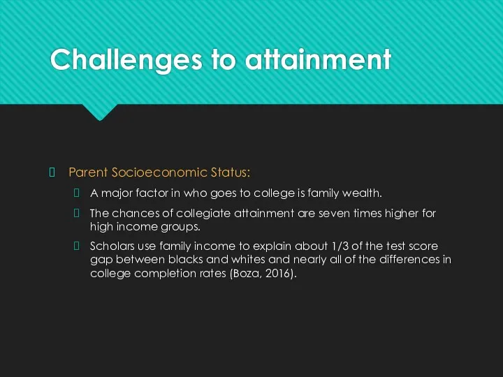 Challenges to attainment Parent Socioeconomic Status: A major factor in