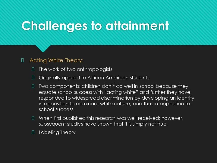 Challenges to attainment Acting White Theory: The work of two