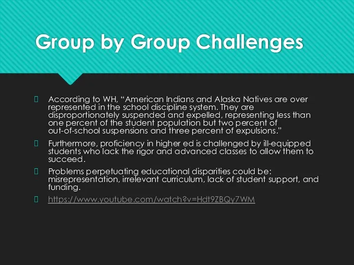 Group by Group Challenges According to WH, “American Indians and