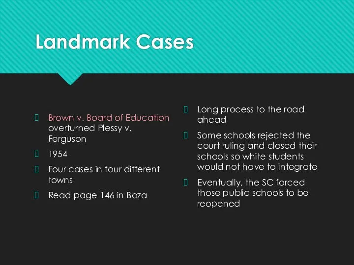 Landmark Cases Brown v. Board of Education overturned Plessy v.