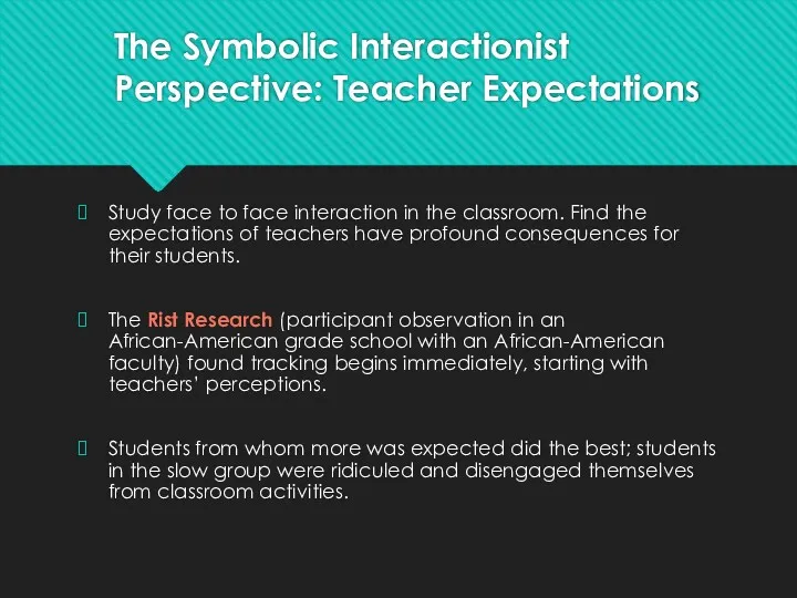 The Symbolic Interactionist Perspective: Teacher Expectations Study face to face