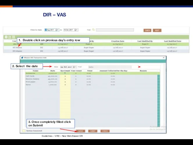 DIR – VAS 2. Select the date 3. Once completely