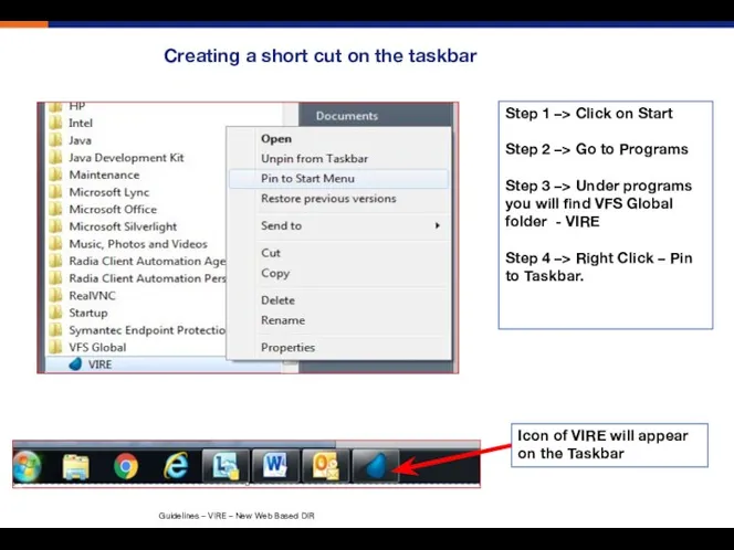 Creating a short cut on the taskbar Step 1 –>